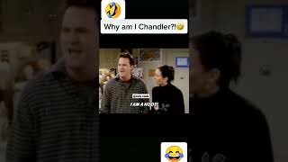 Chandler😂🤣 chandler joey friends rachel ross phoebe monica meme funnyvideos [upl. by Kei]