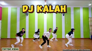 DJ KALAH  TIKTOK VIRAL  SENAM KREASI TERBARU sanggarsenamatya8917 [upl. by Uhthna598]