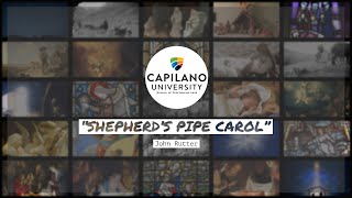 “Shepherd’s Pipe Carol”  John Rutter【CapU Music】【Virtual Choir】 [upl. by Latouche]