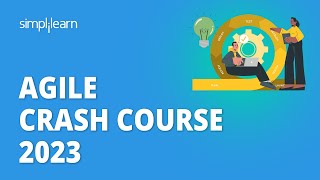 🔥 Agile Scrum Crash Course 2023  Learn Agile In 3 Hours  Agile Training  Simplilearn [upl. by Airdnazxela]