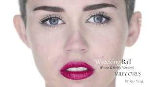 Wrecking Ball Piano amp String Version  Miley Cyrus  by Sam Yung [upl. by Madison]