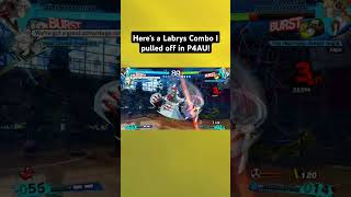 P4AU Labrys Combo persona4arenaultimax back2back persona4golden [upl. by Arvy]