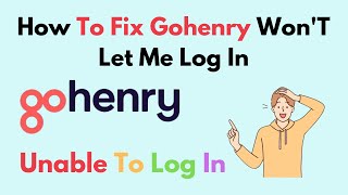 How to Fix Gohenry WonT Let Me Log In [upl. by Nosirrah614]