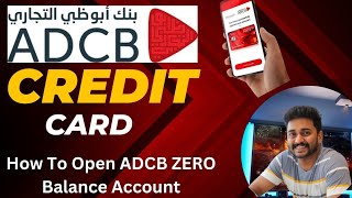 If i have adcb credit card Is it possible to open zero balance account ADCB zero balance account [upl. by Ydissak]