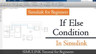 Matlab Simulink for Beginners  How to implement If Else logic in simulink  If Else logic Simulink [upl. by Silrac322]