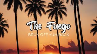 Konshens  Bruk Off Yuh Back The Fuego Remix [upl. by Thelma]