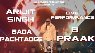 B Praak Live Performance  Pachtaoge  Arijit Singh  Vicky Kaushal Nora Fatehi Jaani [upl. by Fairweather]