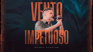 Deigma Marques  Vento Impetuoso [upl. by Zurheide]