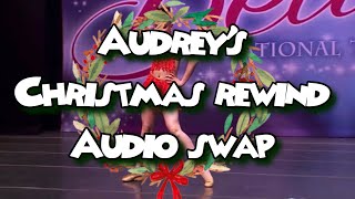 Dance Moms Audrey’s Christmas Rewind audio swap [upl. by Luebke]