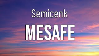 Semicenk  Mesafe  LYRİCSSÖZLERİ [upl. by Enneicul]