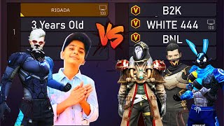 WHITE 444 B2K BNL VS 3 YEARS OLD RIGADA  2VS3 IF YOU WIN 1 ROUND YOU ARE GOD CHALLENGE [upl. by Alayne]