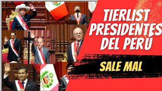 FILÓSOFO Hace TIERLIST de PRESIDENTES Del PERÚ Sale Mal [upl. by Merth]