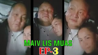 Pog dab pog mebcab maivlis khib nyiab EP3  maiv lis  pob tsuas xyooj tus hluas nkauj [upl. by Ttevi]