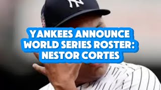 Nestor Cortes Nestor Cortes yankees Nestor Cortes vs dodgersWorld Series Roster Nestor Cortes [upl. by Ettenot]