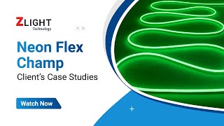 Zlight Technology  Neon Flex Champ  Clients Case Studies [upl. by Margret]