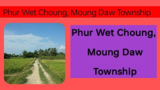 Phur Wet Choung Moung Daw Township [upl. by Bautista]