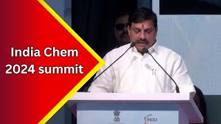 Madhya Pradesh CM Mohan Yadav addresses people at the India Chem 2024 summit [upl. by Dolan948]