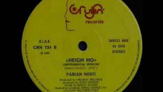 FABIAN NESTI  HEIGH HO VOCAL VERSION ℗1986 [upl. by Culbert]