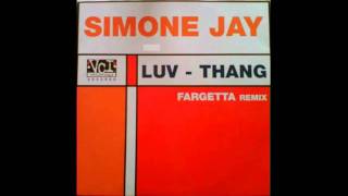 Simone Jay  Luv Thang Fargetta Radio Edit Mix [upl. by Materse]