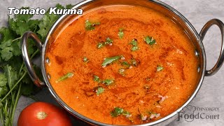 Tomato Kurma Recipe Thakkali Kurma Side Dish For Idli Dosa Chapati [upl. by Nwahsiek]