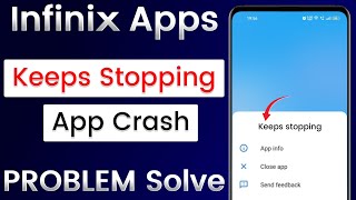 Infinix Apps Keeps Stopping Problem  Infinix App Crash Problem  Infinix Apps Auto Back Problem [upl. by Groh]