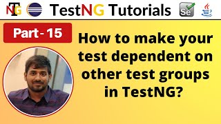 P15  How to create the test group dependencies in TestNG  TestNG  Testing Framework [upl. by Sadye]