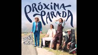 Próxima Parada  Porch Stompin [upl. by Talie]