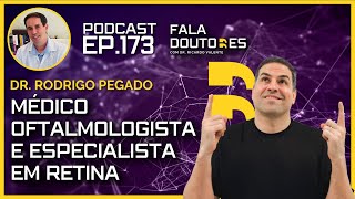 Dr Rodrigo Pegado  FALA DOUTORES 173 [upl. by Broadbent]