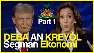 TRADIKSYON KREYÒL DEBA HARRIS vs TRUMP I Part 1 KESYON EKONOMI [upl. by Brady940]