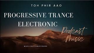 Toh Phir Aao  Awarapan  Electronic Trance  Progressive  Remix  MusicBeyondYours [upl. by Acsehcnarf839]