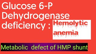 Metabolic defect of HMP Shunt  Hemolytic anemia due to Glucose6Phosphate dehydrogenase deficiency [upl. by Aliuqet941]