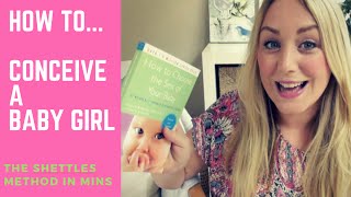 How To Conceive a Baby Girl Naturally  Successful Shettles Method Explained [upl. by Herwick]