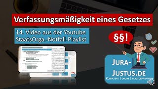 Verfassungsmäßigkeit eines Gesetzes Klausurklassiker 14 Video StaatsorgaNotfallPlaylist [upl. by Savvas]