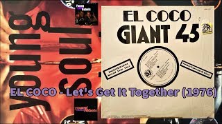 EL COCO  Lets Get It Together 1976 Disco AVI Young Soul Rebels Rinder amp Lewis [upl. by Mouldon917]