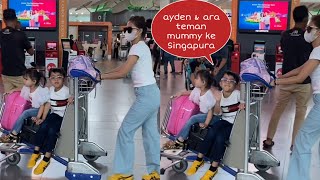 Bella astillah  ayden amp Ara teman mummy ke Singapura [upl. by Nemhauser]