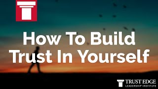 How To Build Trust In Yourself  David Horsager  The Trust Edge [upl. by Nakashima457]