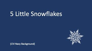 5 Little Snowflakes [upl. by Stagg]