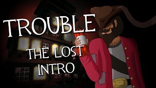 TROUBLE  The Lost Intro UnstoppableLuck [upl. by Ernestine]