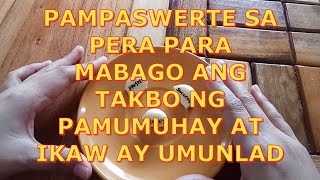 PAMPASWERTE SA PERA PARA MABAGO ANG TAKBO NG PAMUMUHAY AT IKAW AY UMUNLAD pampaswertesapera [upl. by Eilzel871]