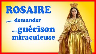 ROSAIRE ❤️ pour obtenir LA GUÉRISON 🙏 [upl. by Vale571]