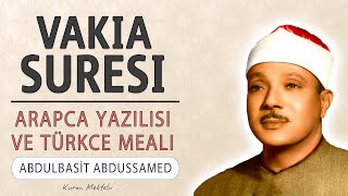 Vakia suresi anlamı dinle Abdulbasit Abdussamed Vakia suresi arapça yazılışı okunuşu ve meali [upl. by Nylrehc467]