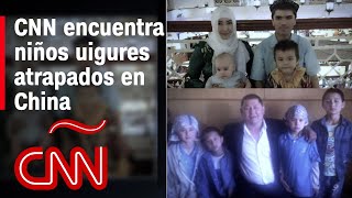 CNN encontró en Xinjiang a niños uigures no pueden salir de China a reunirse con sus padres [upl. by Nale]