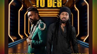 BEENIE MAN x HEZRON • AIN’T TOO PROUD TO BEG  Tad’s Record 2024 [upl. by Villiers]