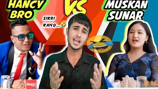 Hancy Bro VS Muskan Sunar Sikri KandBlind Date RoastTraDi World [upl. by Milburt]