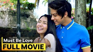 ‘Must Be Love’ FULL MOVIE  Kathryn Bernardo Daniel Padilla [upl. by Fredi]