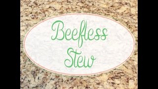 Vegan Beefless Stew [upl. by Eldoria965]