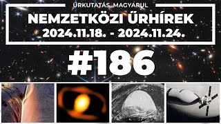 Nemzetközi űrhírek  202446  186  ŰRKUTATÁS MAGYARUL [upl. by Gladi766]