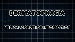 Dermatophagia Medical Condition [upl. by Demaggio]