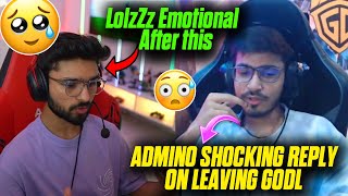 Admino Shocking Reply On Leaving Godl 😱  LolzZz Emotional After This 🥹 godl godlike [upl. by Oloapnaig]