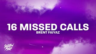 16 Missed Calls  Brent Faiyaz Lyrics [upl. by Mas]